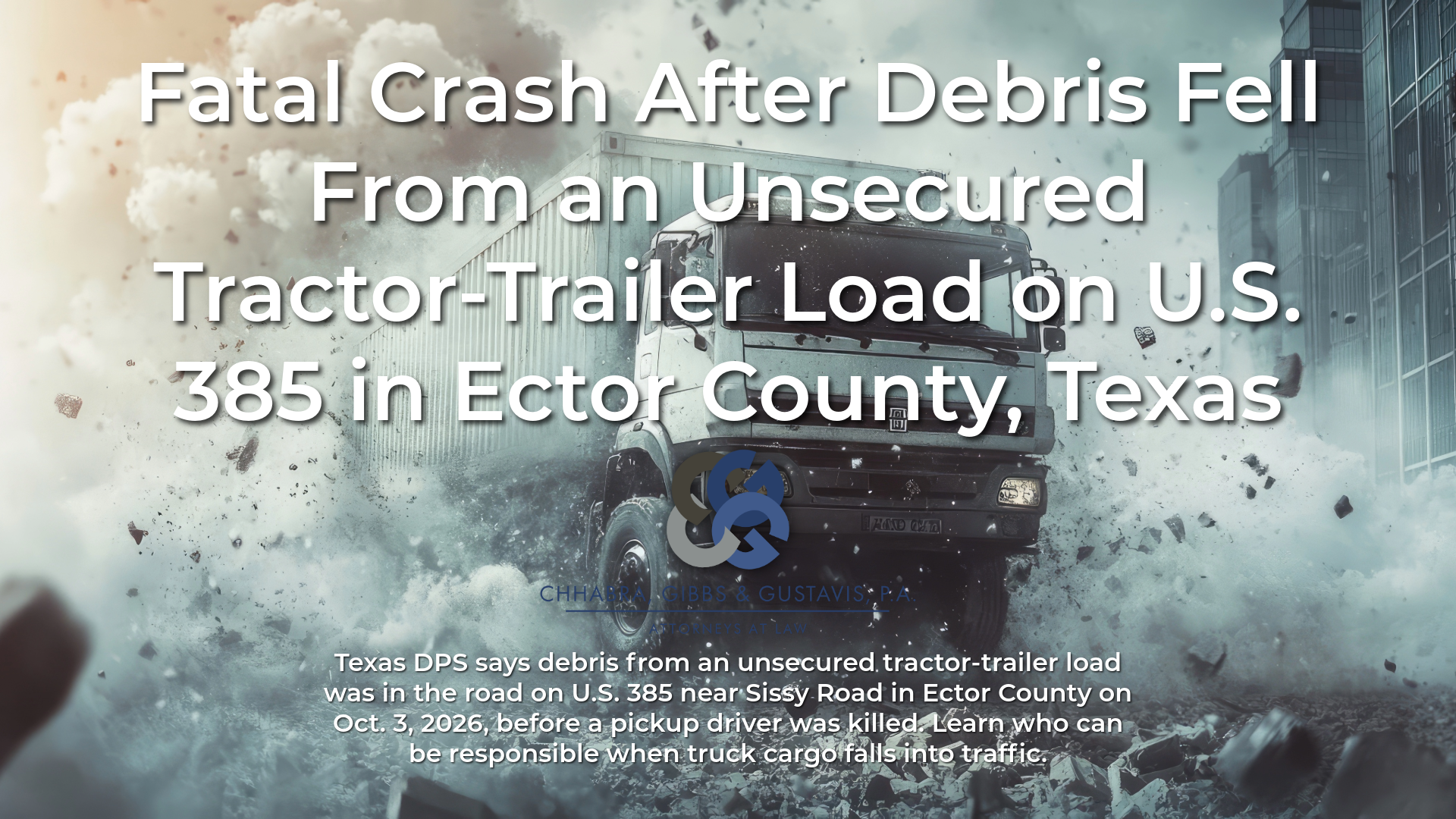 Fatal Crash After Debris Fell From an Unsecured Tractor-Trailer Load on U.S. 385 in Ector County, Texas
