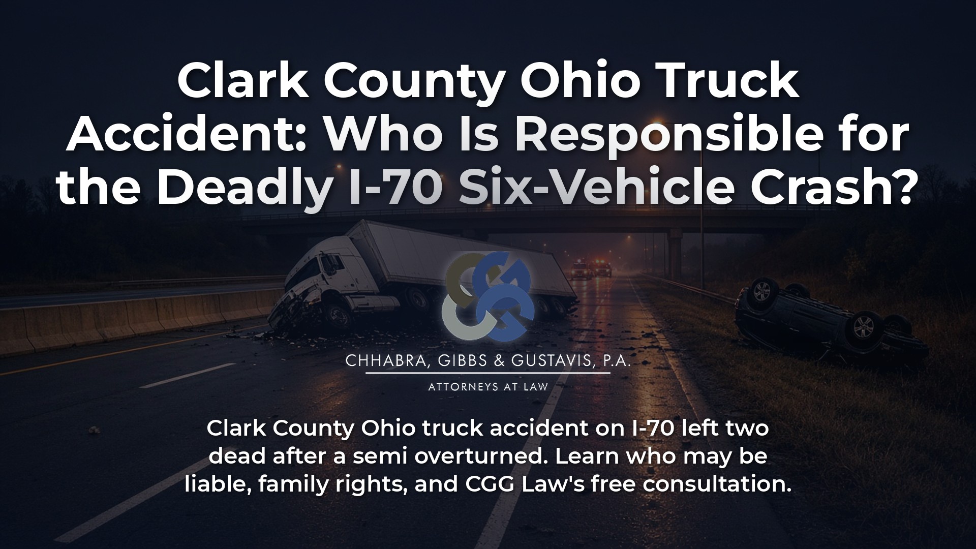 Clark County Ohio Truck Accident: Who Is Responsible for the Deadly I-70 Six-Vehicle Crash?