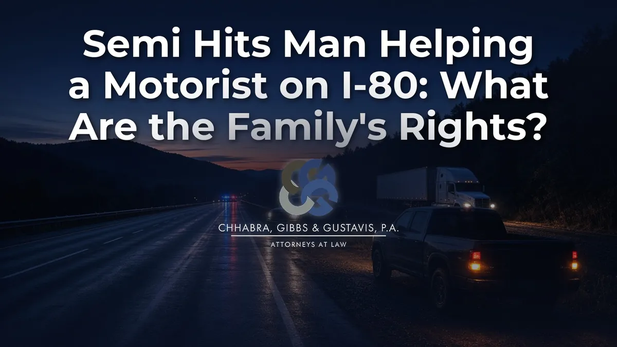 Semi Hits Man Helping a Motorist on I-80: What Are the Family’s Rights?